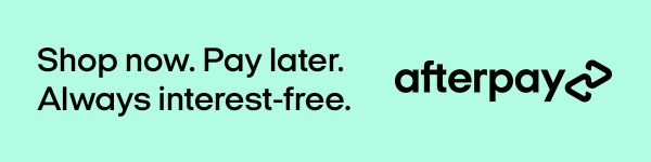 Shop now. Pay later. always interest-free with AFTERPAY